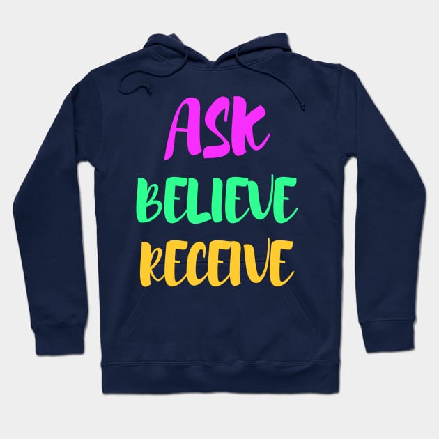 Ask, believe, receive - manifesting Hoodie by Manifesting123